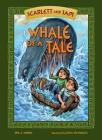 Whale of a Tale (Scarlett and Sam) By Eric A. Kimmel, Ivica Stevanovic (Illustrator) Cover Image
