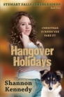 Hangover Holidays By Shannon Kennedy Cover Image