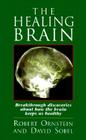 The Healing Brain: Breakthrough Discoveries About How the Brain Keeps Us Healthy Cover Image
