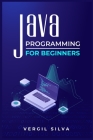 Java Programming for Beginners: Improve your Software Engineering Skills by Learning to Code using an Object-Oriented Program. Learn about the Virtual Cover Image