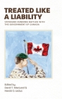 Treated Like a Liability: Veterans Running Battles with the Government of Canada Cover Image