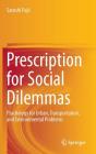 Prescription for Social Dilemmas: Psychology for Urban, Transportation, and Environmental Problems Cover Image