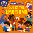 Guess the Emotions: A Lift-the-Flap Book with 35 Flaps! (Clever Hide & Seek) Cover Image