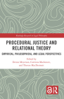 Procedural Justice and Relational Theory: Empirical, Philosophical, and Legal Perspectives By Denise Meyerson (Editor), Catriona MacKenzie (Editor), Therese Macdermott (Editor) Cover Image
