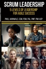 SCRUM Mastery (5 Levels of Leadership for Agile Success): A leadership coaching guide for Scrum Masters By Phill Akinwale Cover Image