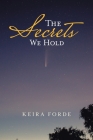 The Secrets We Hold Cover Image