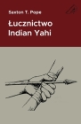 Lucznictwo Indian Yahi By Saxton Pope Cover Image