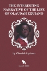 The Interesting Narrative of the Life of Olaudah Equiano (Illustrated) Cover Image