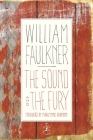 The Sound and the Fury: The Corrected Text with Faulkner's Appendix (Modern Library 100 Best Novels) By William Faulkner, Marilynne Robinson (Foreword by) Cover Image