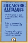 The Arabic Alphabet: How to Read & Write It By Nicholas Awde, Putros Samano Cover Image