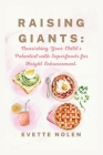 Raising Giants: Nourishing Your Child's Potential with Superfoods for Height Enhancement Cover Image