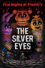 The Silver Eyes: Five Nights at Freddy’s (Five Nights at Freddy’s Graphic Novel #1) (Five Nights at Freddy’s Graphic Novels) Cover Image