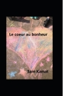 Le coeur au bonheur: version illustrée By Sam Kamat Cover Image