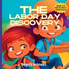 The Labor Day Discovery: Alex and Mia's Exciting Journey By Beauty in Books Cover Image