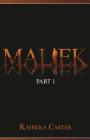 Maliek Part One By Katreka Carter Cover Image