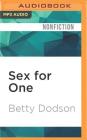 Sex for One: The Joy of Self-Loving By Betty Dodson, Genvieve Bevier (Read by) Cover Image