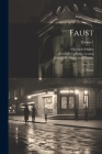 Faust: A Drama; Volume 1 By Gotthold Ephraim Lessing, Friedrich Schiller, Johann Wolfgang Von Goethe Cover Image