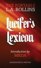 Lucifer's Lexicon: The Portable L.A. Rollins By L. a. Rollins, Mrda (Introduction by), Chip Smith (Preface by) Cover Image