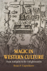 Magic in Western Culture By Brian P. Copenhaver Cover Image