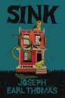 Sink: A Memoir By Joseph Earl Thomas Cover Image