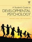 A Student's Guide to Developmental Psychology By Margaret Harris, Gert Westermann Cover Image