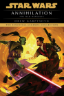 Annihilation: Star Wars Legends (The Old Republic) (Star Wars: The Old Republic - Legends #4) By Drew Karpyshyn Cover Image
