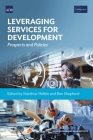 Leveraging Services for Development: Prospects and Policies Cover Image