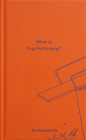 What Is Psychotherapy? By The School of Life, Alain de Botton (Editor) Cover Image
