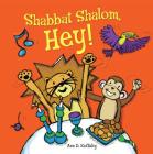 Shabbat Shalom, Hey! By Ann Koffsky, Ann Koffsky (Illustrator) Cover Image