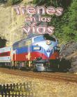 Trenes En Las Vías (Trains on the Tracks) By Kathryn Smithyman Cover Image