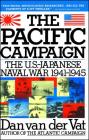 Pacific Campaign: The U.S.-Japanes Naval War 1941-1945 By Dan Van der Vat Cover Image