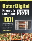 Oster Digital French Door Oven Cookbook 2022 By Whyet Yardly Cover Image