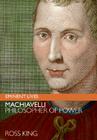 Machiavelli: Philosopher of Power (Eminent Lives) Cover Image