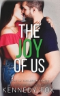 The Joy of Us By Kennedy Fox Cover Image