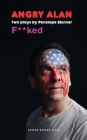 Angry Alan & Fucked: Two Plays (Oberon Modern Plays) By Penelope Skinner Cover Image