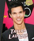 Taylor Lautner (Movie Superstars) By Maggie Murphy Cover Image