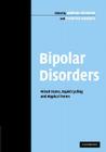 Bipolar Disorders: Mixed States, Rapid Cycling and Atypical Forms By Andreas Marneros (Editor), Frederick Goodwin (Editor) Cover Image