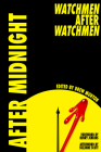 After Midnight: Watchmen After Watchmen Cover Image