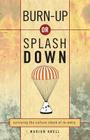 Burn-Up or Splash Down: surviving the culture shock of re-entry By Marion Knell Cover Image