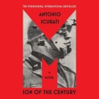 M: Son of the Century By Antonio Scurati, Anne Milano Appel (Translator), Jonathan Oliver (Read by) Cover Image