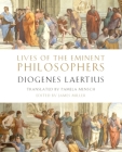 Lives of the Eminent Philosophers: By Diogenes Laertius Cover Image