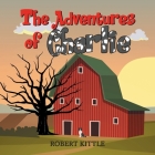 The Adventures of Charlie By Robert Kittle Cover Image