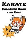 Karate Coloring Book for Kids: Martial Arts Activity Book for Kids Ages 4-8 - Karate Movements Drawings Cover Image
