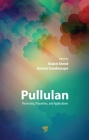 Pullulan: Processing, Properties, and Applications Cover Image