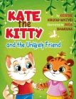 Kate the Kitty and the Unlikely Friend By Kristine Hokstad-Myzyri, Daria Shamolina (Illustrator) Cover Image
