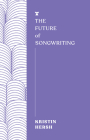 The Future of Songwriting (The FUTURES Series) By Kristin Hersh Cover Image
