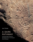 A Dark Pathway: Precontact Native American Mud Glyphs From 1st Unnamed Cave, Tennessee Cover Image