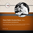 Classic Radio's Greatest Shows, Vol. 5 By Black Eye Entertainment, A. Full Cast (Read by) Cover Image