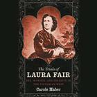 The Trials of Laura Fair Lib/E: Sex, Murder, and Insanity in the Victorian West Cover Image