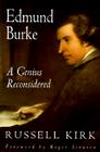 Edmund Burke: A Genius Reconsidered By Russell Kirk Cover Image